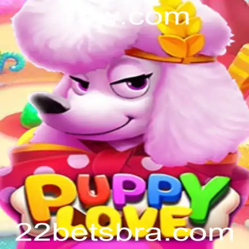 Descubra as Emoções de 'PuppyLove' e as Oportunidades com 22bet